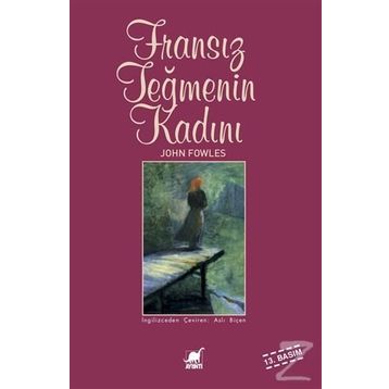 FRANSIZ TEĞMENİN KADINI - JOHN FOWLES