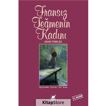 FRANSIZ TEĞMENİN KADINI - JOHN FOWLES