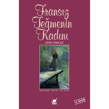 FRANSIZ TEĞMENİN KADINI - JOHN FOWLES