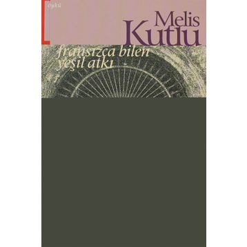 FRANSIZCA BILEN YEŞİL ATKI - MELIS KUTLU