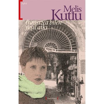 FRANSIZCA BILEN YEŞİL ATKI - MELIS KUTLU