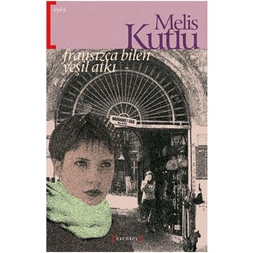 FRANSIZCA BILEN YEŞİL ATKI - MELIS KUTLU