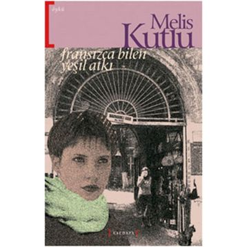 FRANSIZCA BILEN YEŞİL ATKI - MELIS KUTLU