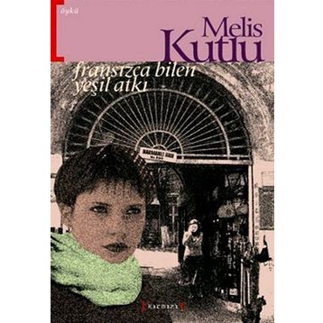 FRANSIZCA BILEN YEŞİL ATKI - MELIS KUTLU