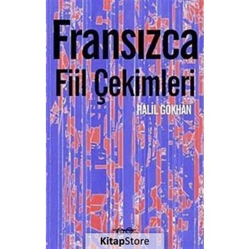 Fransızca Fiil Çekimleri - Halil Gökhan