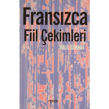 Fransızca Fiil Çekimleri - Halil Gökhan