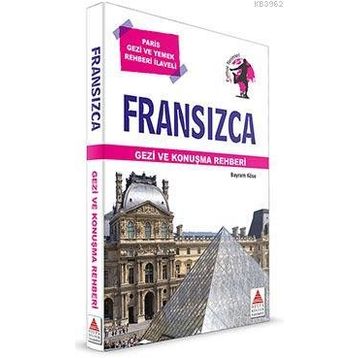 Fransızca Gezi ve Konuşma Rehberi - Bayram Köse