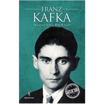 Franz Kafka Baştan Sona Bir Hayat - Kolektif