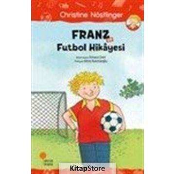 Franz ve Futbol Hikayesi - Christine Nöstlinger