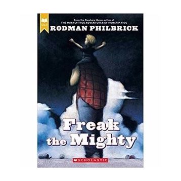 Freak The Mighty - Rodman Philbrick