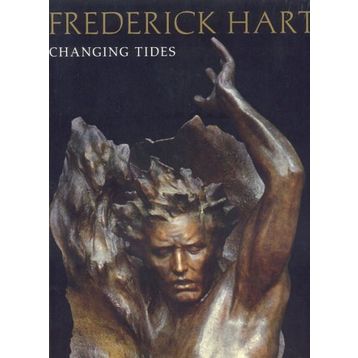 Frederick Hart: Changing Tides - Frederick Turner