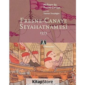 Fresne-Canaye Seyahatnamesi 1573 - Genel