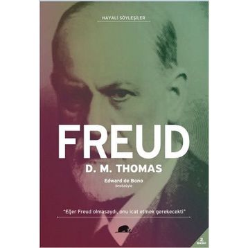 FREUD - HAYATI VE DÜŞÜNCELERİ (HAYALI SÖYLEŞİLER) - D. M. THOMAS