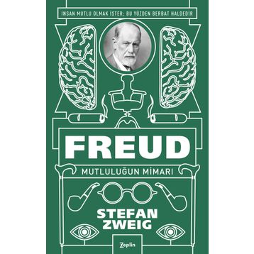 Freud Mutluluğun Mimarı - Stefan Zweig