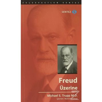 Freud Üzerine - Michael S. Trupp M. D