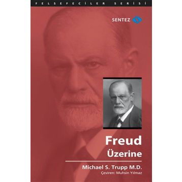 Freud Üzerine - Michael S. Trupp M. D