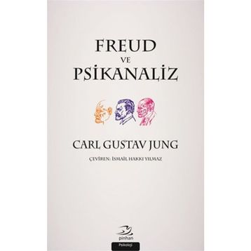 Freud ve Psikanaliz - Carl Gustav Jung