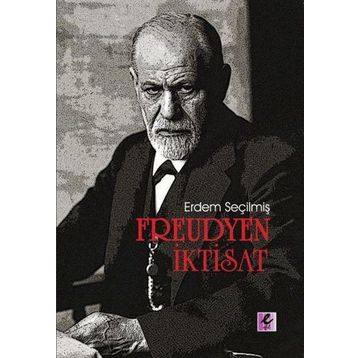 Freudyen İktisat - Erdem Seçilmiş