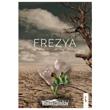 Frezya - Baharla Gelenlerin Öyküsü - Onur Akıncı