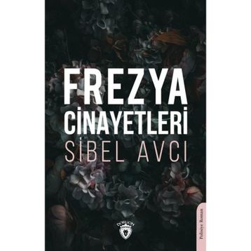 Frezya Cinayetleri Sibel Avcı