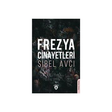 Frezya Cinayetleri Sibel Avcı