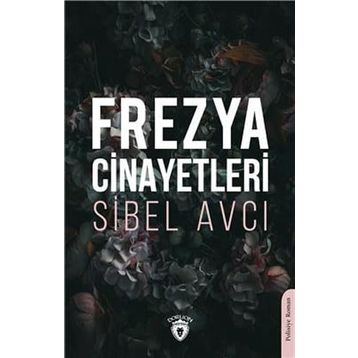 Frezya Cinayetleri Sibel Avcı