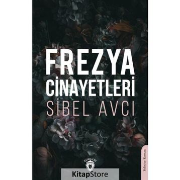 Frezya Cinayetleri Sibel Avcı