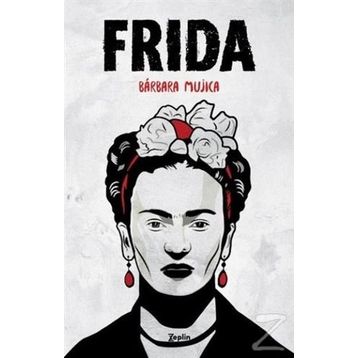 Frida - Barbara Mujica