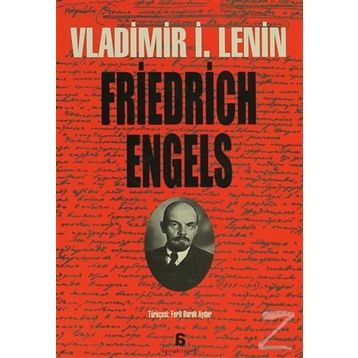 FRIEDRICH ENGELS - VLADIMIR İLYİÇ LENIN