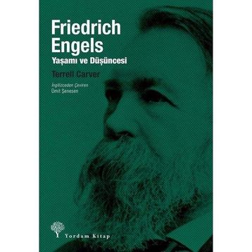 Friedrich Engels: Yaşamı Ve Düşüncesi - Terrell Carver