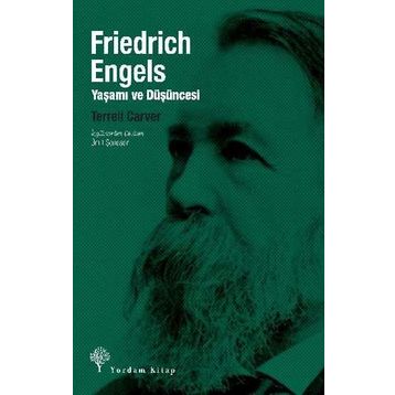 Friedrich Engels: Yaşamı Ve Düşüncesi - Terrell Carver