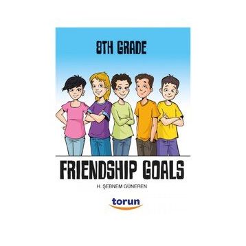 Friendship Goals / 8. Sınıf İngilizce Hikaye - Şebnem Güneren - Torun Yayınları