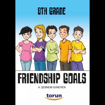 Friendship Goals / 8. Sınıf İngilizce Hikaye - Şebnem Güneren - Torun Yayınları