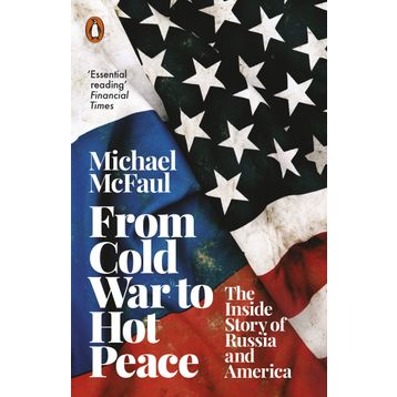 From Cold War to Hot Peace: The Inside Story of Russia and America - Kolektif