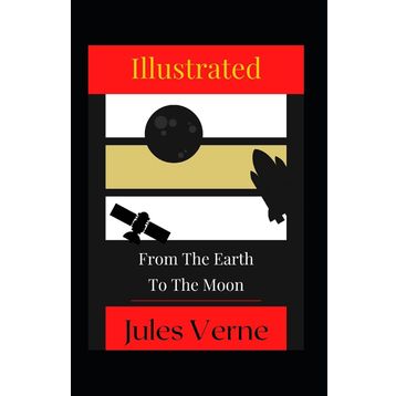 From The Earth To The Moon - Jules Verne