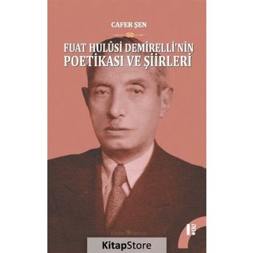 Fuat Hulusi Demirelli'nin Poetikasi ve Şiirleri - 2 Cilt Takım - Dr. Cafer Şen