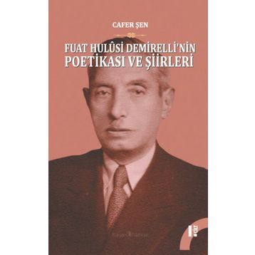Fuat Hulusi Demirelli'nin Poetikasi ve Şiirleri - 2 Cilt Takım - Dr. Cafer Şen