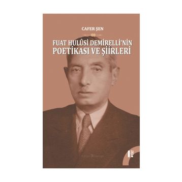 Fuat Hulusi Demirelli'nin Poetikasi ve Şiirleri - 2 Cilt Takım - Dr. Cafer Şen