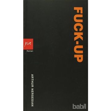 FUCK-UP - ARTHUR NERSESIAN