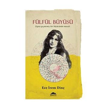 Fülfül Büyüsü - Ece İrem Dinç