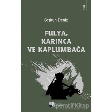 Fulya Karınca ve Kaplumbağa - Coşkun Deniz - Karina Yayınevi
