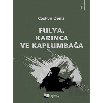 Fulya Karınca ve Kaplumbağa - Coşkun Deniz - Karina Yayınevi