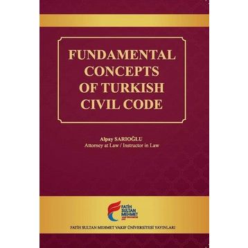 Fundamental Concepts of Turkish Civil Code - Alpay Sarıoğlu