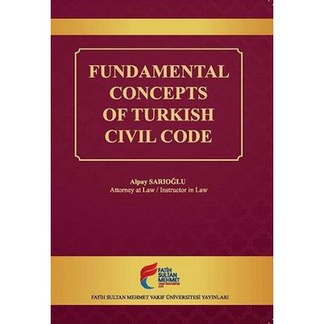Fundamental Concepts of Turkish Civil Code - Alpay Sarıoğlu
