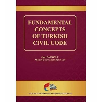 Fundamental Concepts of Turkish Civil Code - Alpay Sarıoğlu