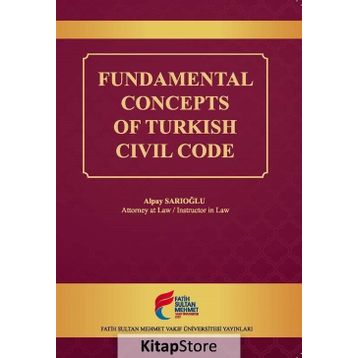 Fundamental Concepts of Turkish Civil Code - Alpay Sarıoğlu