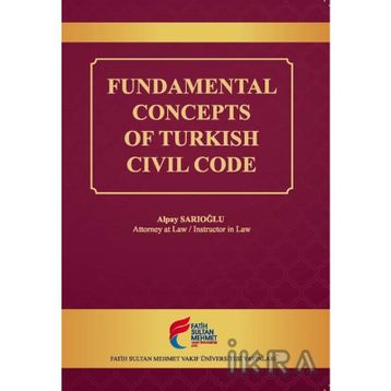 Fundamental Concepts of Turkish Civil Code - Alpay Sarıoğlu