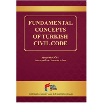 Fundamental Concepts of Turkish Civil Code - Alpay Sarıoğlu