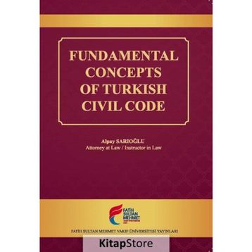 Fundamental Concepts of Turkish Civil Code - Alpay Sarıoğlu