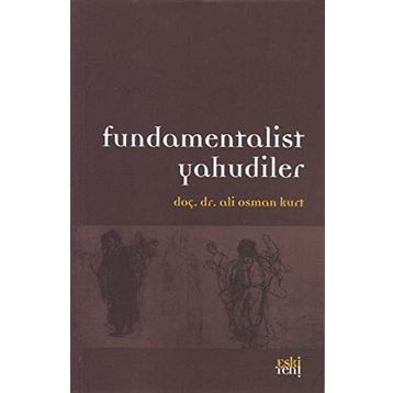 Fundamentalist Yahudiler - Ali Osman Kurt